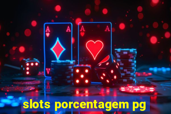 slots porcentagem pg